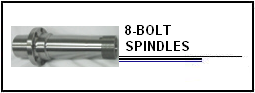 8 Bolt Spindles